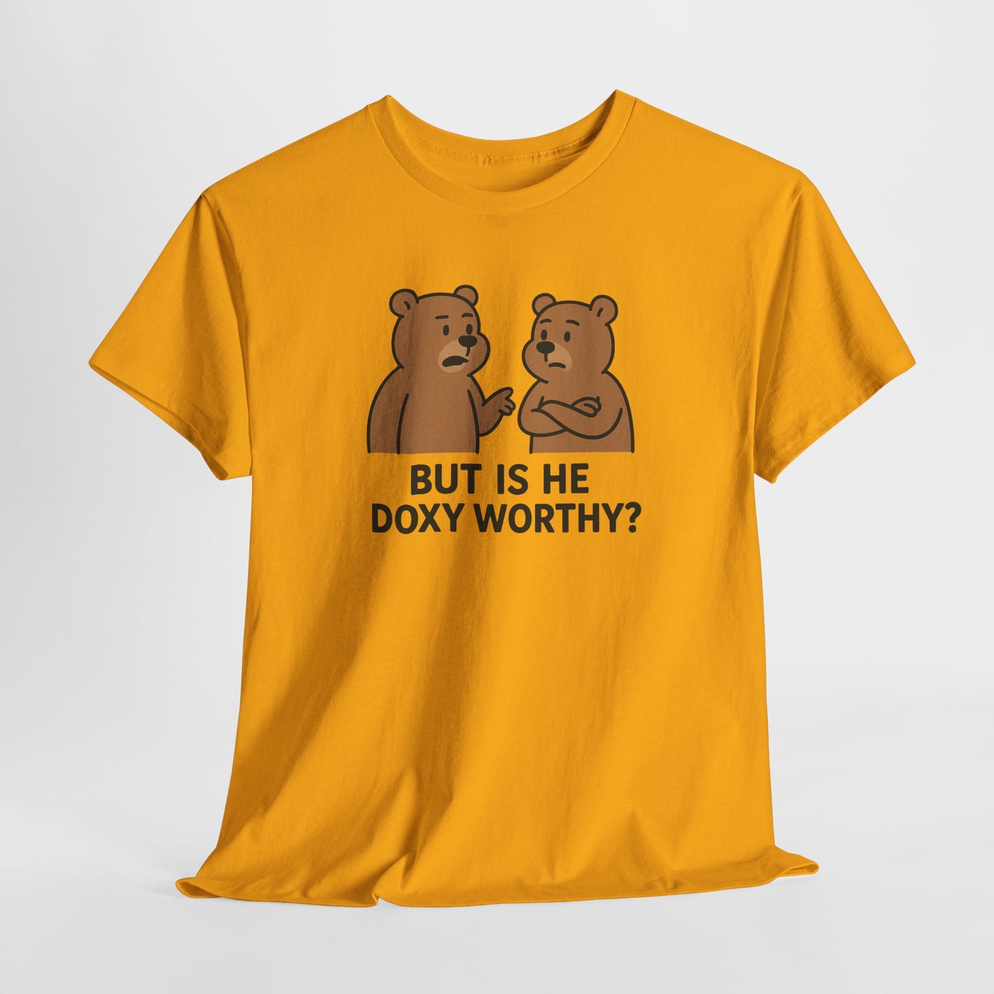 But is He Doxy Worthy Tee