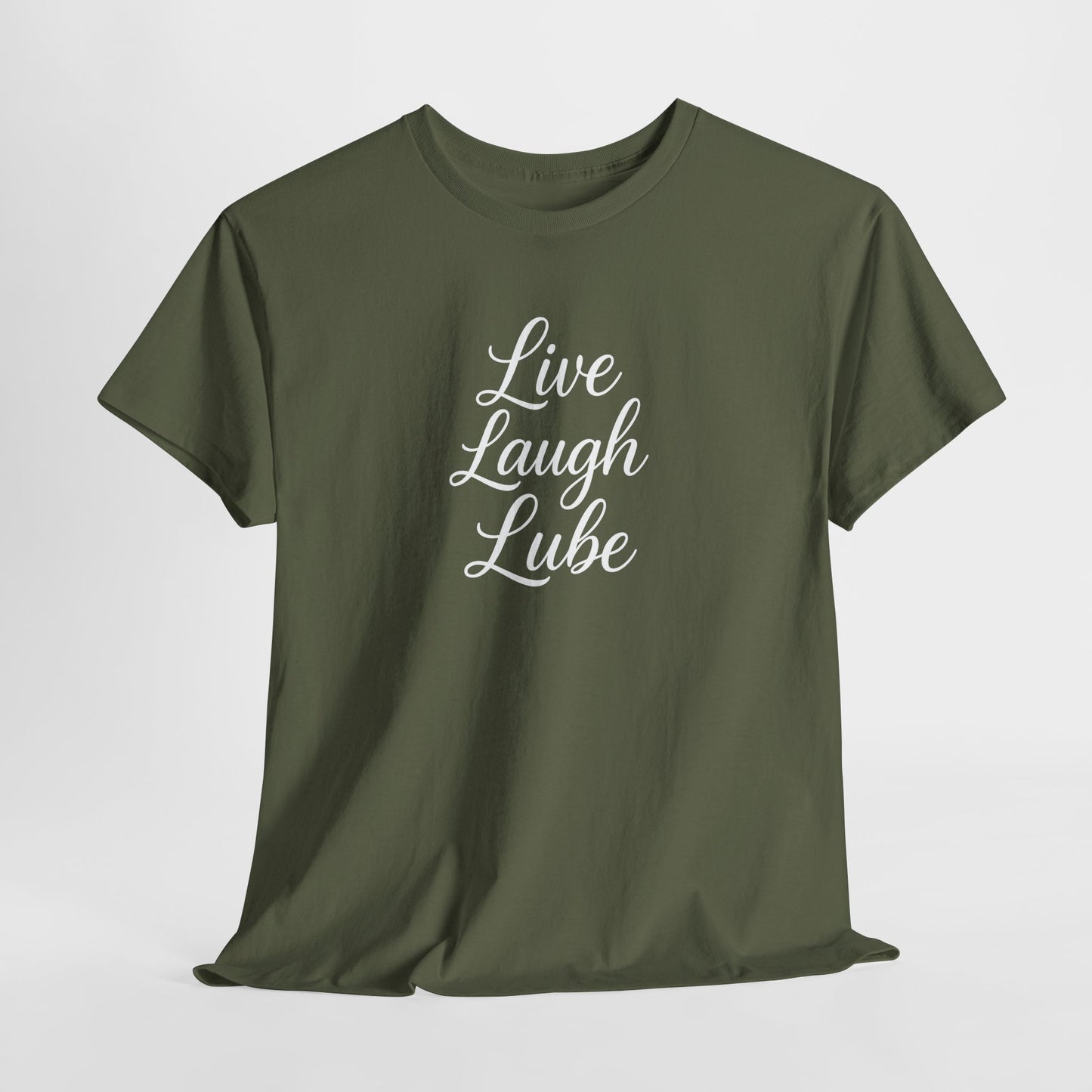 Live Laugh Lube T-Shirt