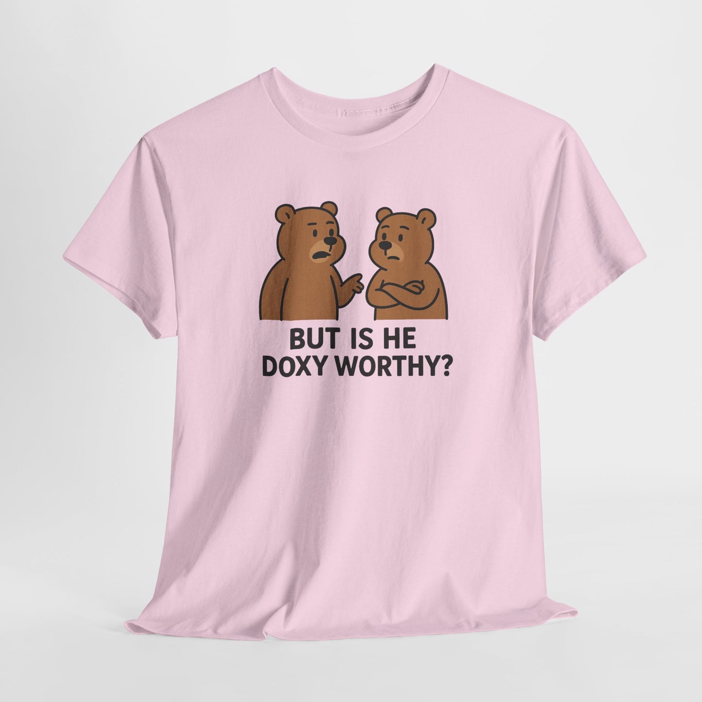 But is He Doxy Worthy Tee