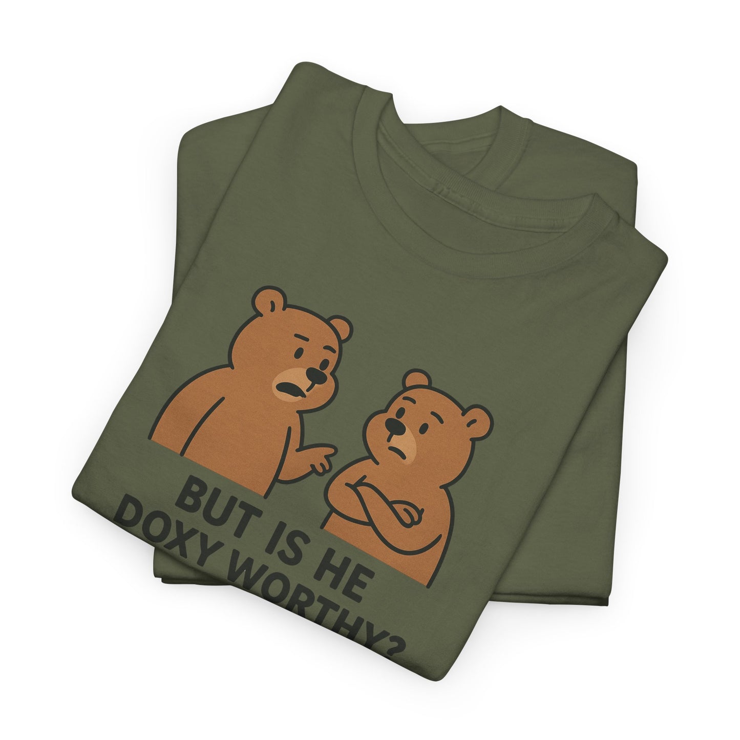 But is He Doxy Worthy Tee
