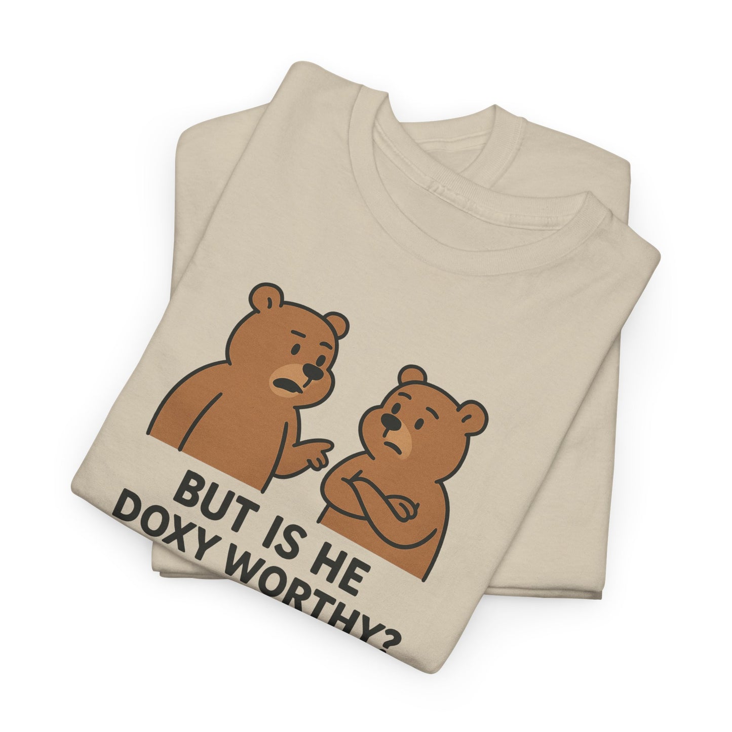 But is He Doxy Worthy Tee