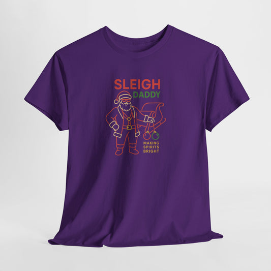 Sleigh Daddy T-Shirt – Making Spirits Bright