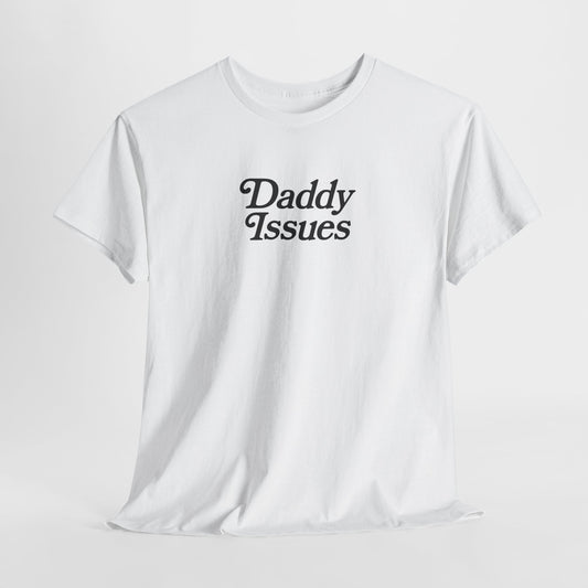 Daddy Issues Tee