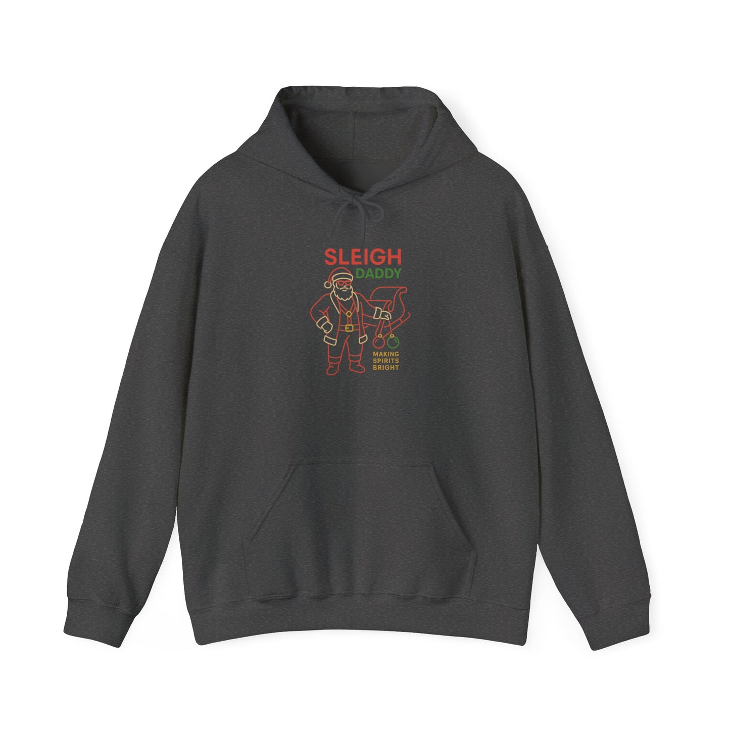 Sleigh Daddy Hoodie – Making Spirits Bright