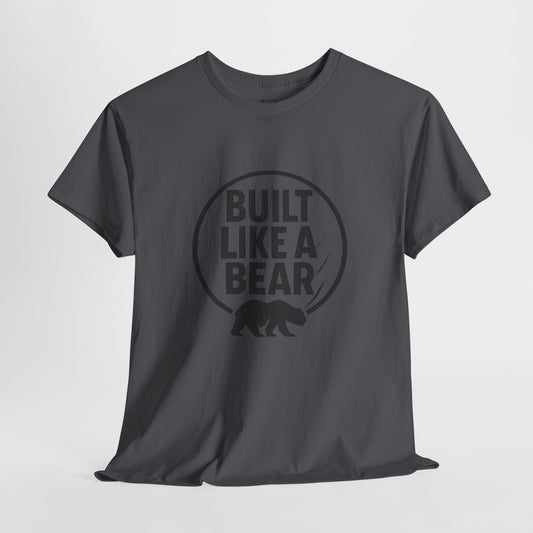 Built Like a Bear Unisex Heavy Cotton Tee - Casual Wear, Fitness Gift, Outdoor Apparel, Day-to-Day Comfort, Strong Style